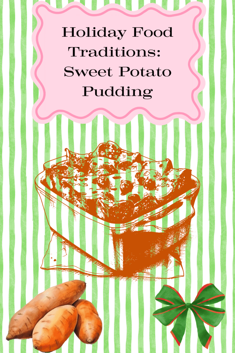 Holiday Food Traditions: Sweet Potato Pudding