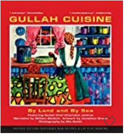 GULLAH CUISINE: BY LAND AND BY SEA