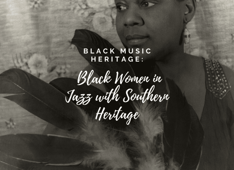 Black Music Heritage: Black Women in Jazz with Southern Heritage