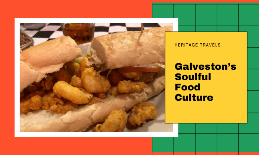 Heritage Travels: Galveston’s Soulful Food Culture