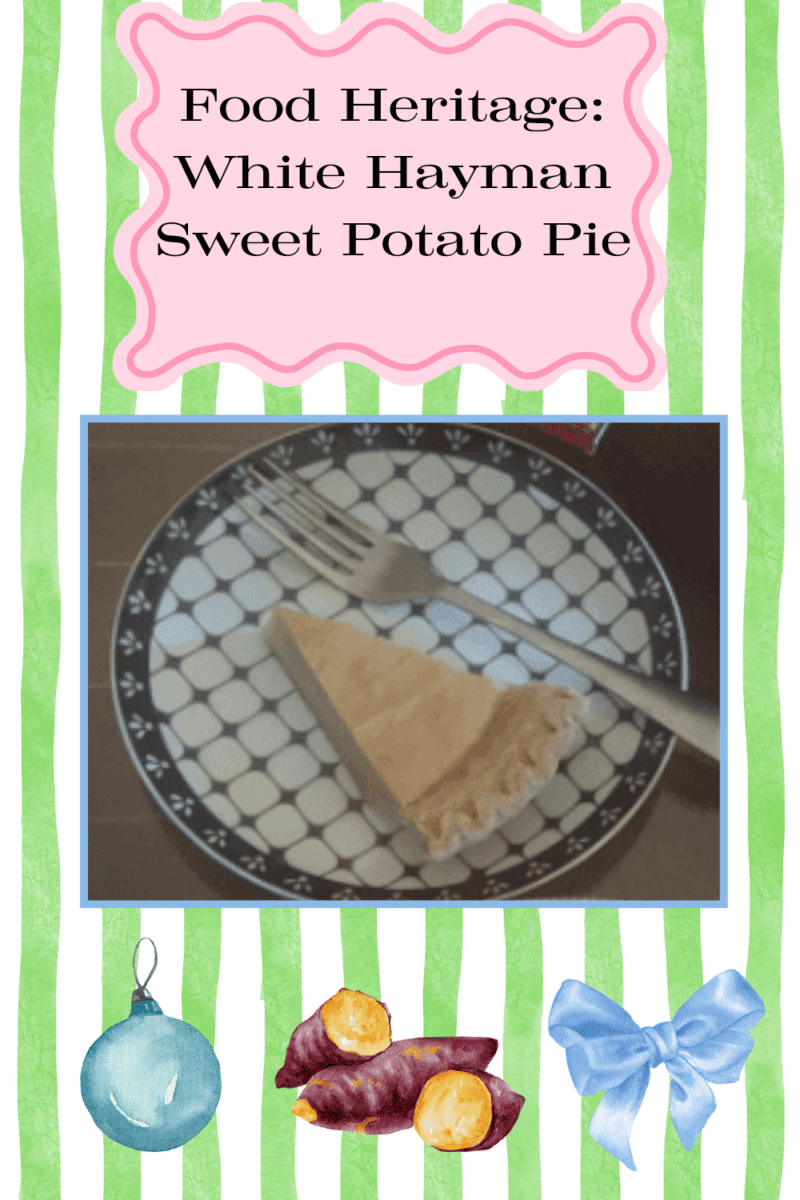 Food Heritage: White Hayman Sweet Potato Pie