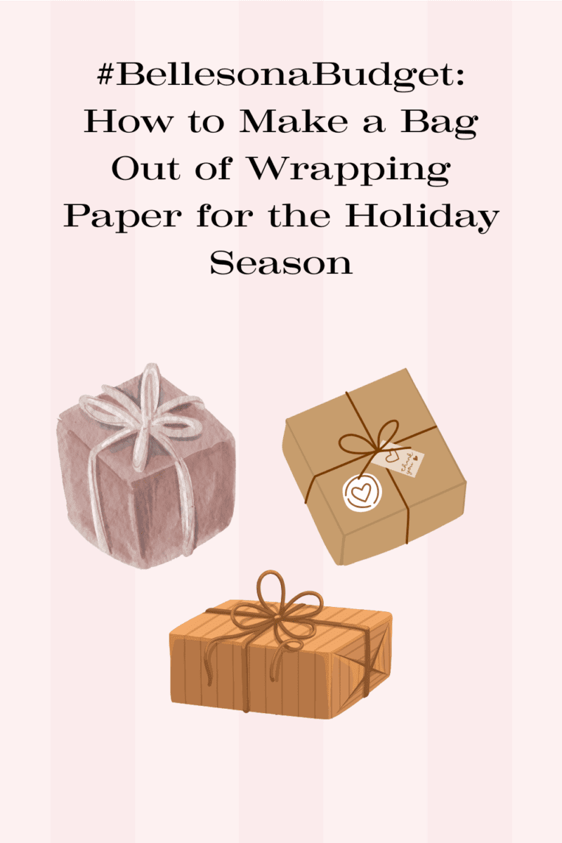 #BellesonaBudget: How to Make a Bag Out of Wrapping Paper for the Holiday Season