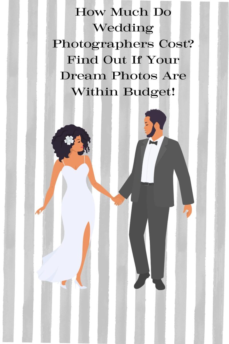 How Much Do Wedding Photographers Cost? Find Out If Your Dream Photos Are Within Budget!