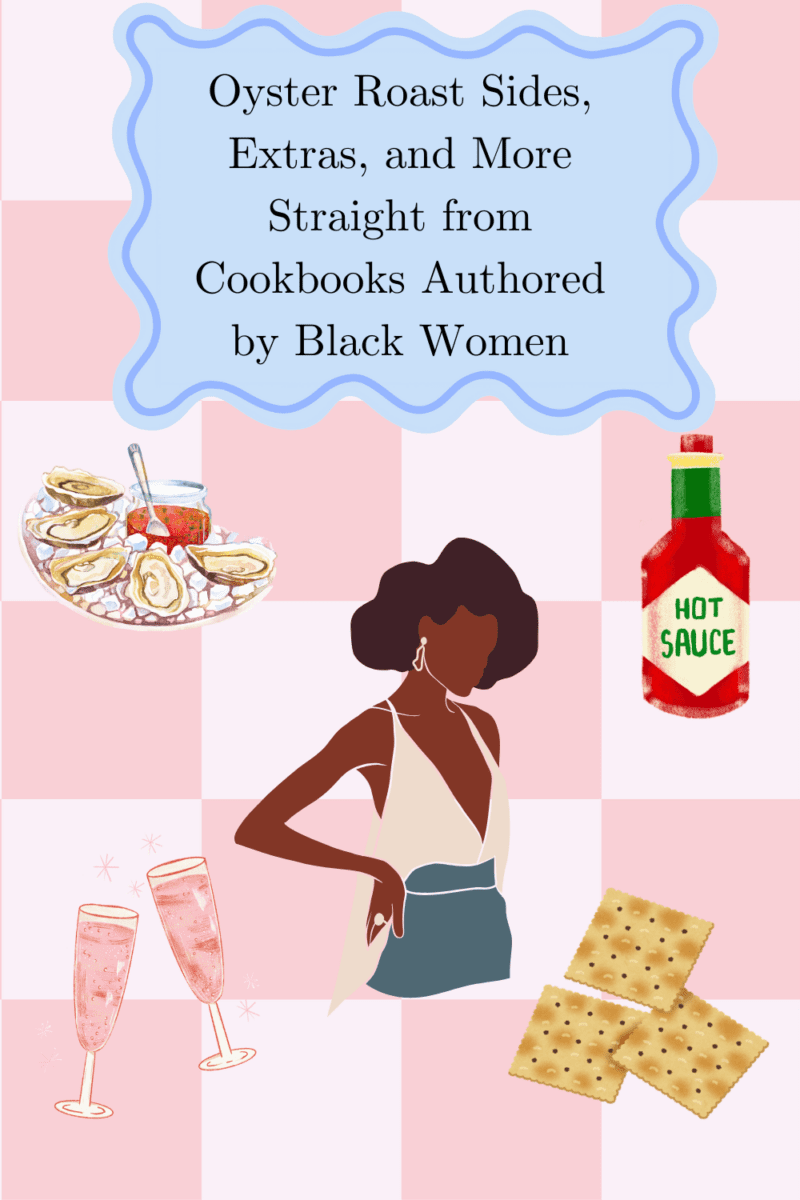 Oyster Roast Sides, Extras, and More Straight from Cookbooks Authored by Black Women