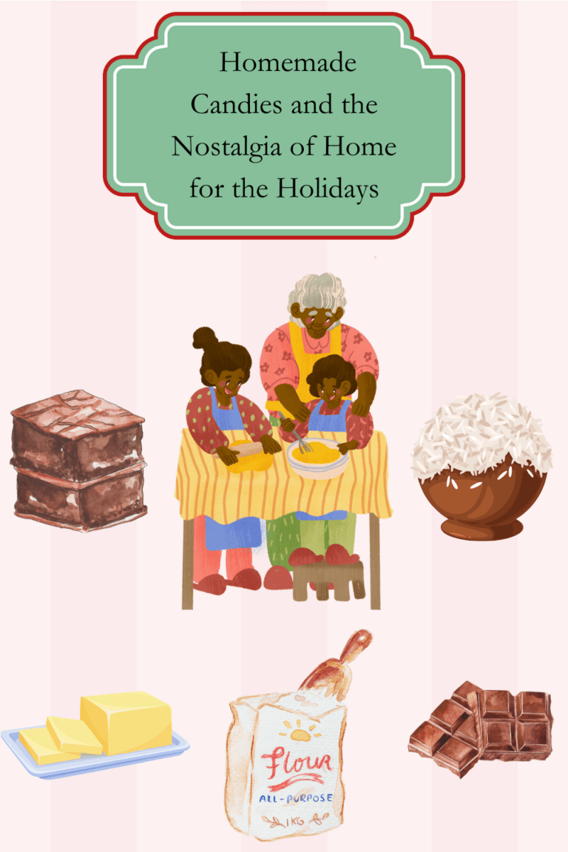 Homemade Holiday Candies and the Nostalgia of Home for the Holidays