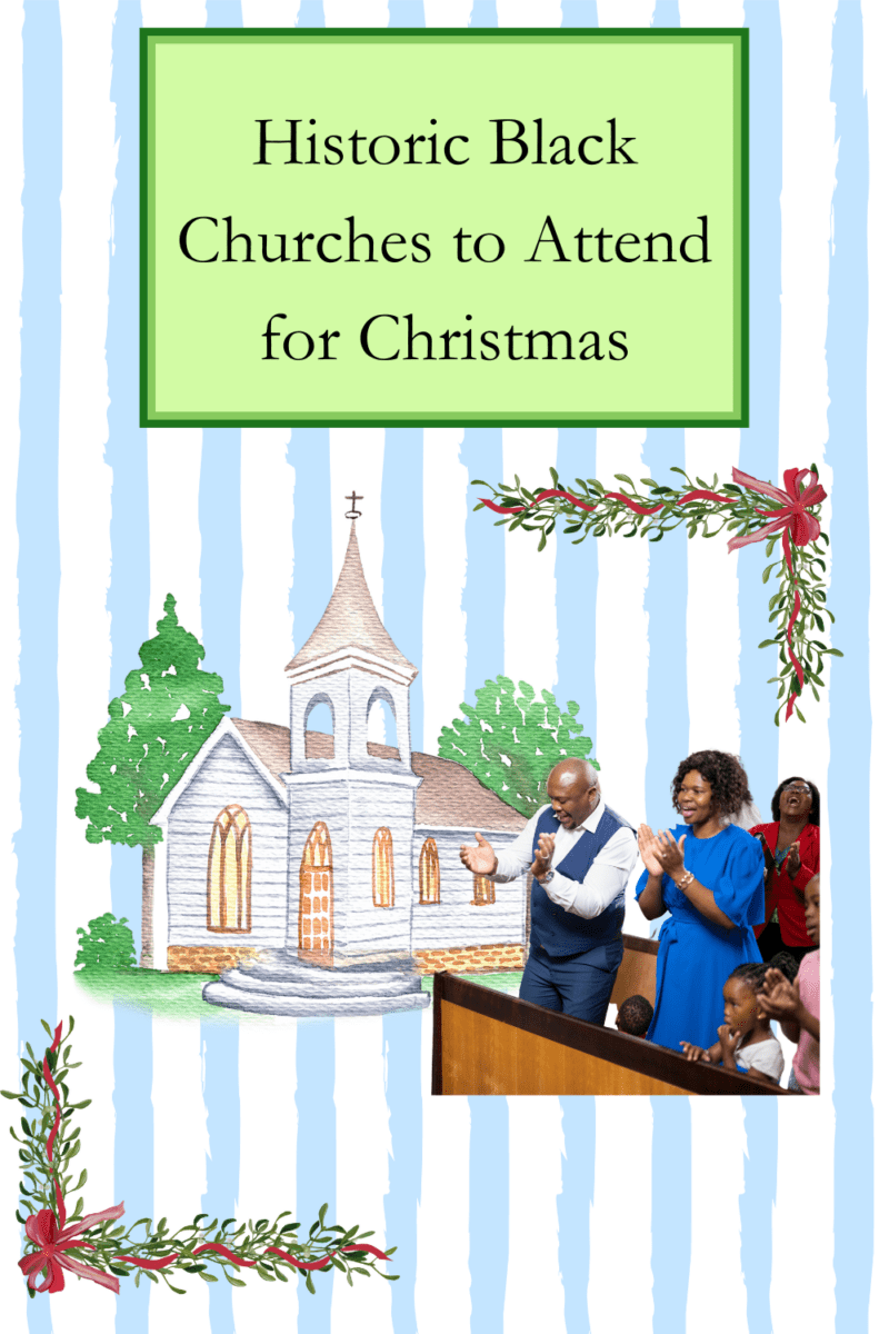 Historic Black Churches to Attend for Christmas