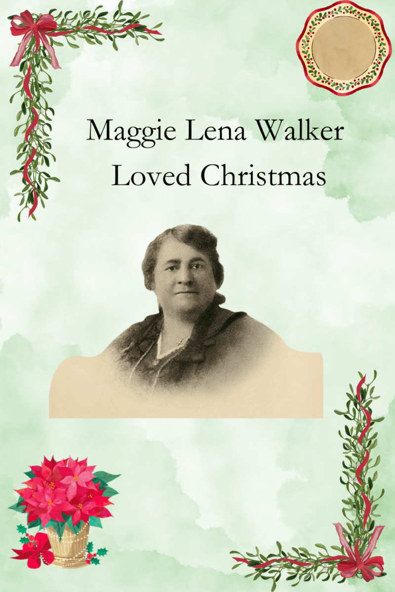 Maggie Lena Walker  Loved Christmas