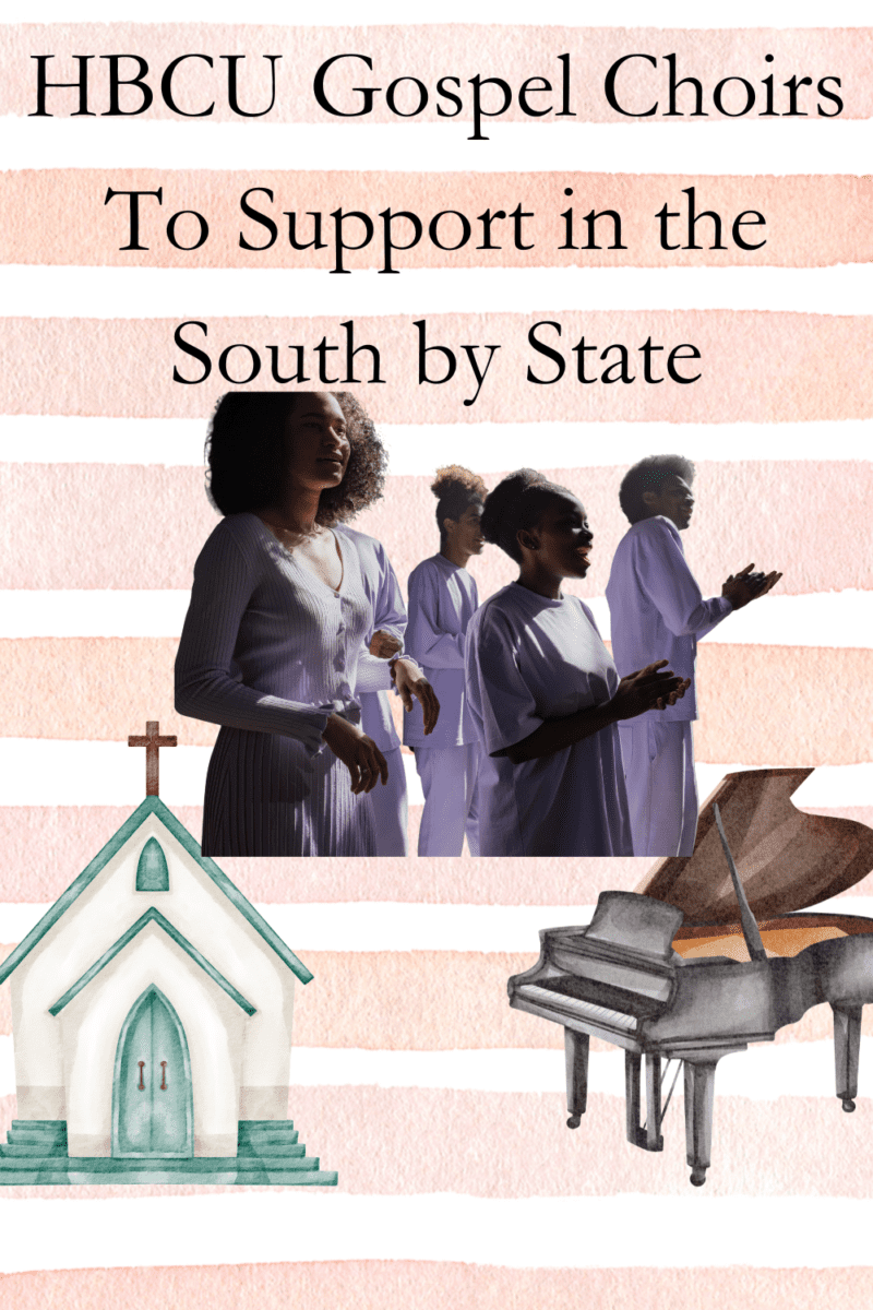 HBCU Gospel Choirs To Support in the South by State